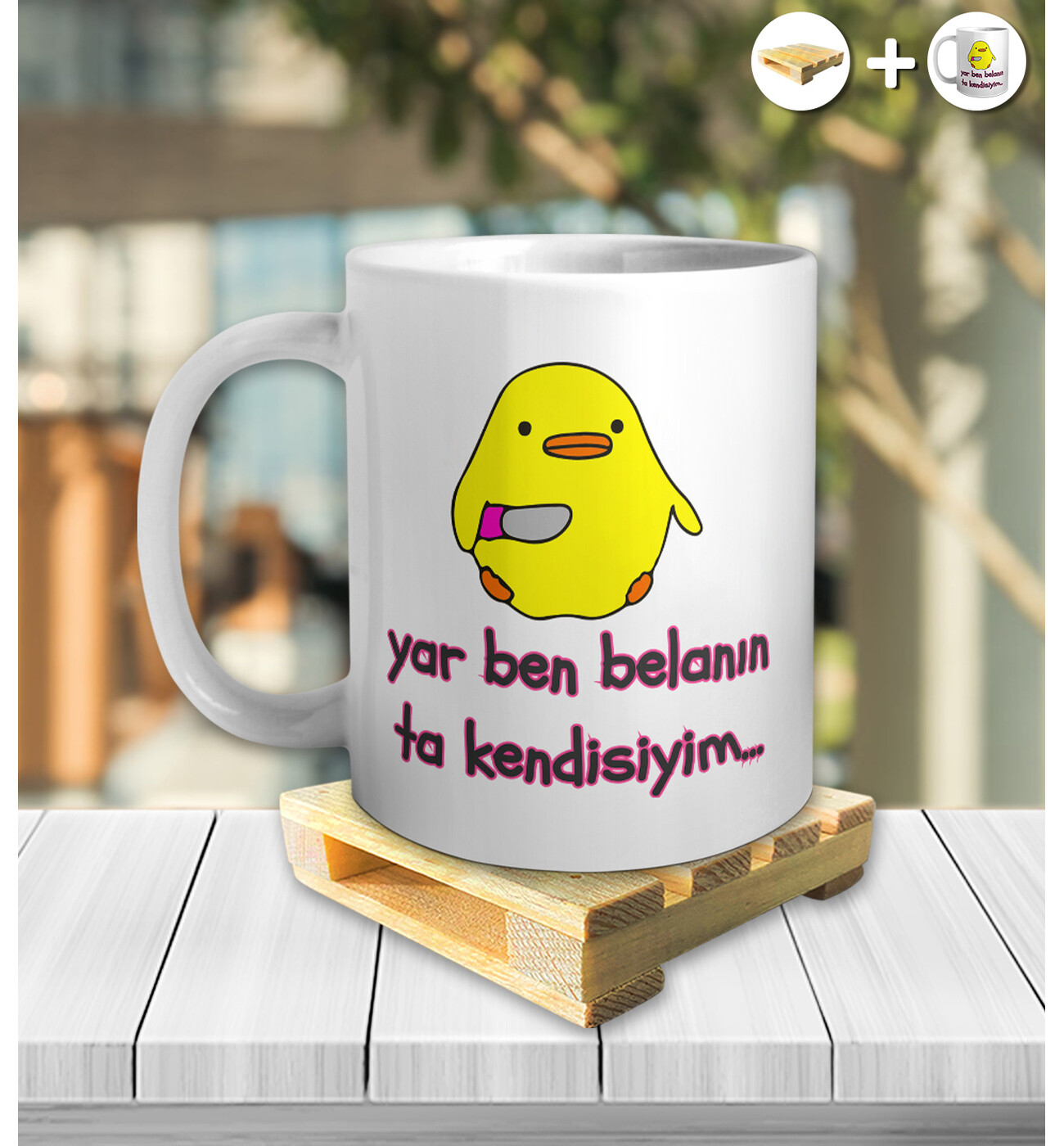 Yar Ben Belanın Ta Kendisiyim Tasarımlı Kupa ve Ahşap Palet Altlığı
