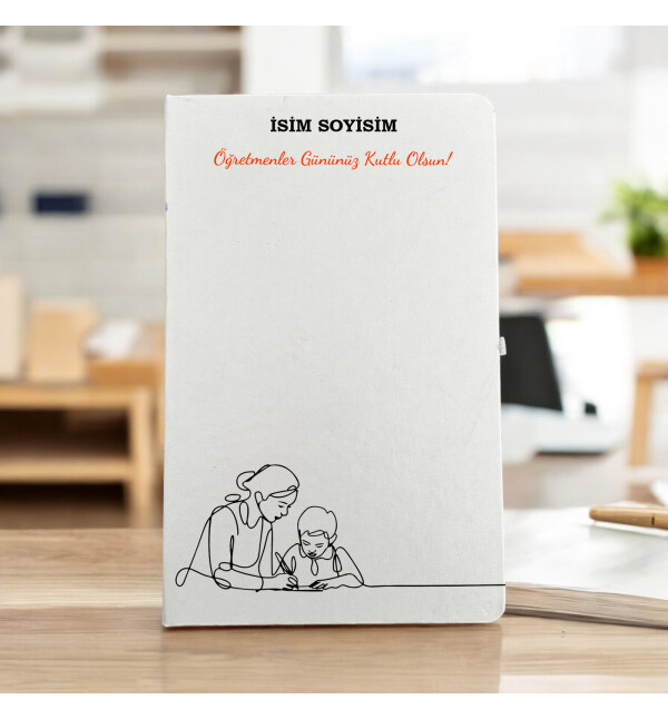 Kişiye Özel İsimli ve Mesajlı Öğretmenler Gününe Özel Öğretmene ve Öğrenci Temalı Beyaz Defter Ajanda